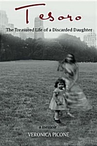 Tesoro: The Treasured Life of a Discarded Daughter (Paperback)