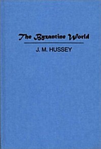 The Byzantine World. (Hardcover, 2, Revised)