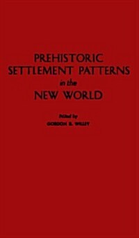 Prehistoric Settlement Patterns in the New World (Hardcover)