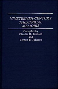 Nineteenth-Century Theatrical Memoirs. (Hardcover)