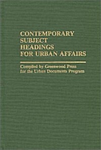 Contemporary Subject Headings for Urban Affairs (Hardcover)