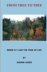 From Tree to Tree: Birds Fly and the Tree of Life (Paperback)