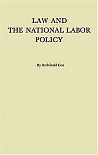 Law and the National Labor Policy (Hardcover, Revised)