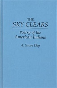 The Sky Clears: Poetry of the American Indians (Hardcover, Revised)