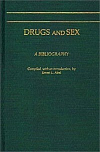 Drugs and Sex: A Bibliography (Hardcover)