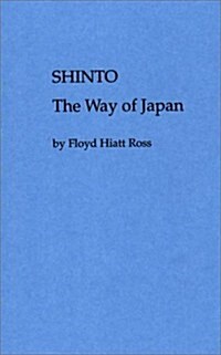 Shinto, the Way of Japan (Hardcover)