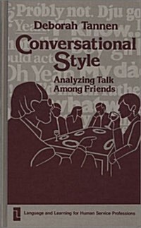Conversational Style: Analyzing Talk Among Friends (Hardcover)