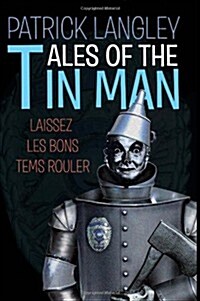 Tales of the Tin Man (Hardcover)