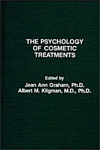 The Psychology of Cosmetic Treatments (Hardcover)