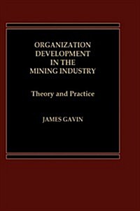 Organization Development in the Mining Industry: Theory and Practice (Hardcover)