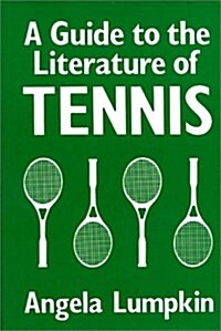A Guide to the Literature of Tennis (Hardcover)