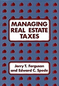 Managing Real Estate Taxes (Hardcover)
