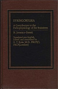 Syringobulbia: A Contribution to the Pathophysiology of the Brainstem (Hardcover)
