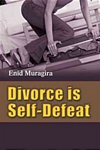 Divorce Is Self-Defeat (Hardcover)