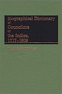 Biographical Dictionary of Councilors of the Indies (Hardcover)