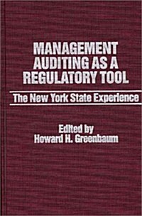 Management Auditing as a Regulatory Tool: The New York State Experience (Hardcover)