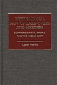 International Law of Take-Overs and Mergers: Southern Europe, Africa, and the Middle East (Hardcover)