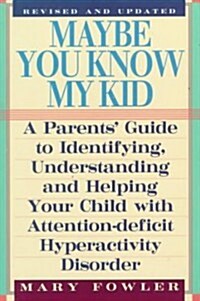 Maybe You Know My Kid (Paperback, Revised, Updated, Subsequent)