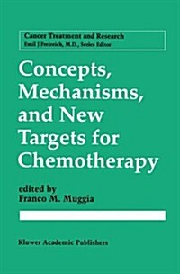 Concepts, Mechanisms, and New Targets for Chemotherapy (Hardcover)