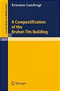 A Compactification of the Bruhat-Tits Building (Paperback)