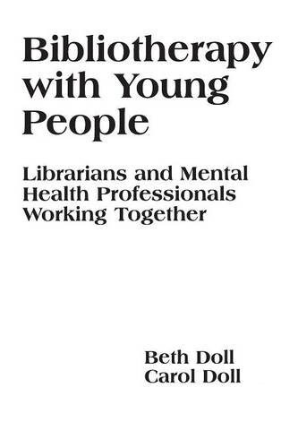 Bibliotherapy with Young People: Librarians and Mental Health Professionals Working Together (Paperback)