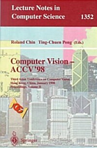 Computer Vision - Accv98: Third Asian Conference on Computer Vision, Hong Kong, China, January 8 - 10, 1998, Proceedings, Volume II (Paperback, 1997)