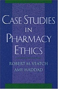 Case Studies in Pharmacy Ethics (Hardcover)