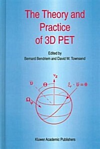 The Theory and Practice of 3D Pet (Hardcover, 1998)