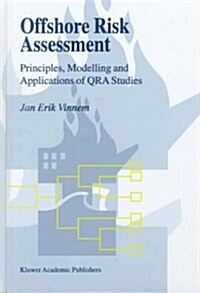 Offshore Risk Assessment: Principles, Modelling and Applications of Qra Studies (Hardcover, 1999)