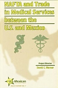 Nafta and Trade in Medical Services Between the U.S. and Mexico (Paperback)
