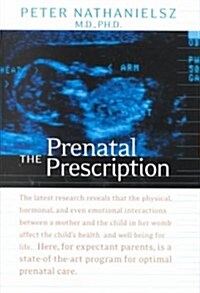 The Prenatal Prescription (Hardcover)