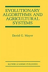 Evolutionary Algorithms and Agricultural Systems (Hardcover, 2002)