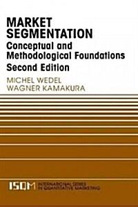 Market Segmentation: Conceptual and Methodological Foundations (Hardcover, 2, 2000)