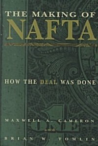 The Making of Nafta (Hardcover)