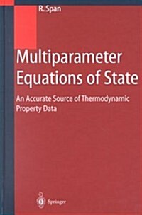 Multiparameter Equations of State: An Accurate Source of Thermodynamic Property Data (Hardcover, 2000)