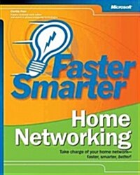 Faster Smarter Home Networking (Paperback)