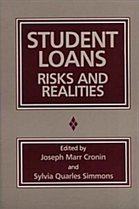Student Loans: Risks and Realities (Hardcover)