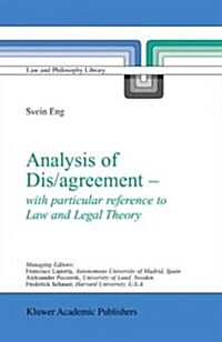 Analysis of Dis/Agreement - With Particular Reference to Law and Legal Theory (Hardcover, 2003)