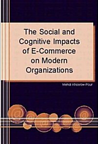 The Social and Cognitive Impacts of E-Commerce on Modern Organizations (Paperback)