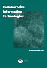 Collaborative Information Technologies (Paperback)