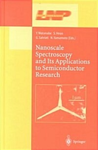 Nanoscale Spectroscopy and Its Applications to Semiconductor Research (Hardcover)
