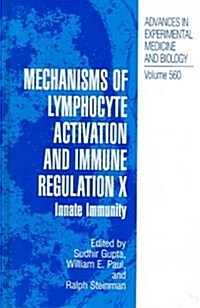 Mechanisms of Lymphocyte Activation and Immune Regulation X: Innate Immunity (Hardcover, 2005)