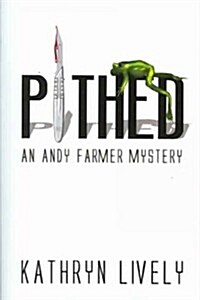 Pithed: An Andy Farmer Mystery (Paperback)