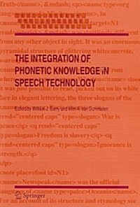 The Integration of Phonetic Knowledge in Speech Technology (Paperback)