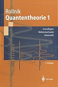 Quantentheorie 1: Grundlagen Wellenmechanik Axiomatik (Paperback, 2, 2. Aufl. 2003)