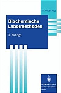 Biochemische Labormethoden (Paperback, 3, 3., Korr. Aufl.)
