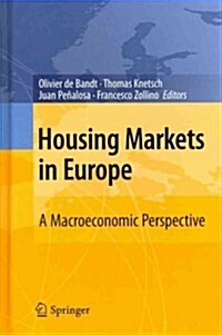 Housing Markets in Europe: A Macroeconomic Perspective (Hardcover, 2010)