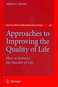 Approaches to Improving the Quality of Life: How to Enhance the Quality of Life (Hardcover)