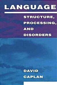 Language: Structure, Processing, and Disorders (Paperback, Revised)