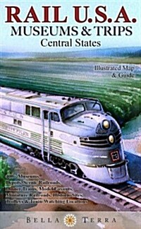 Rail U.S.A. Museums & Trips, Central States (Folded)
